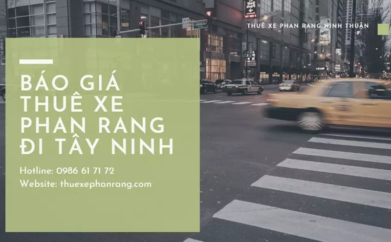 bao-gia-thue-xe-phan-rang-ninh-thuan-di-tay-ninh-va-nguoc-lai
