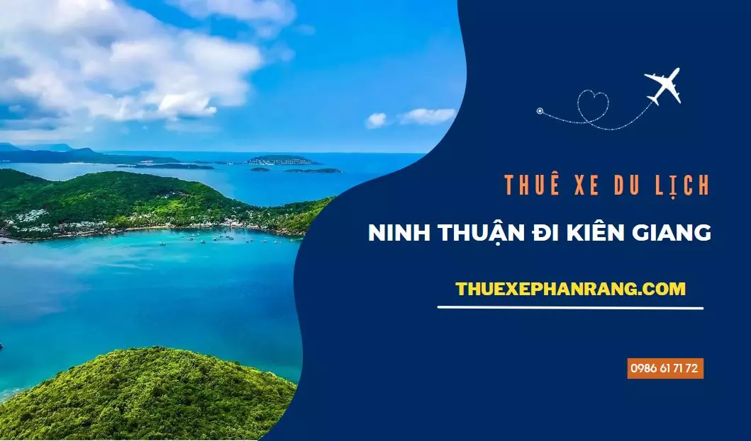thue-xe-phan-rang-ninh-thuan-di-kien-giang-va-nguoc-lai-1