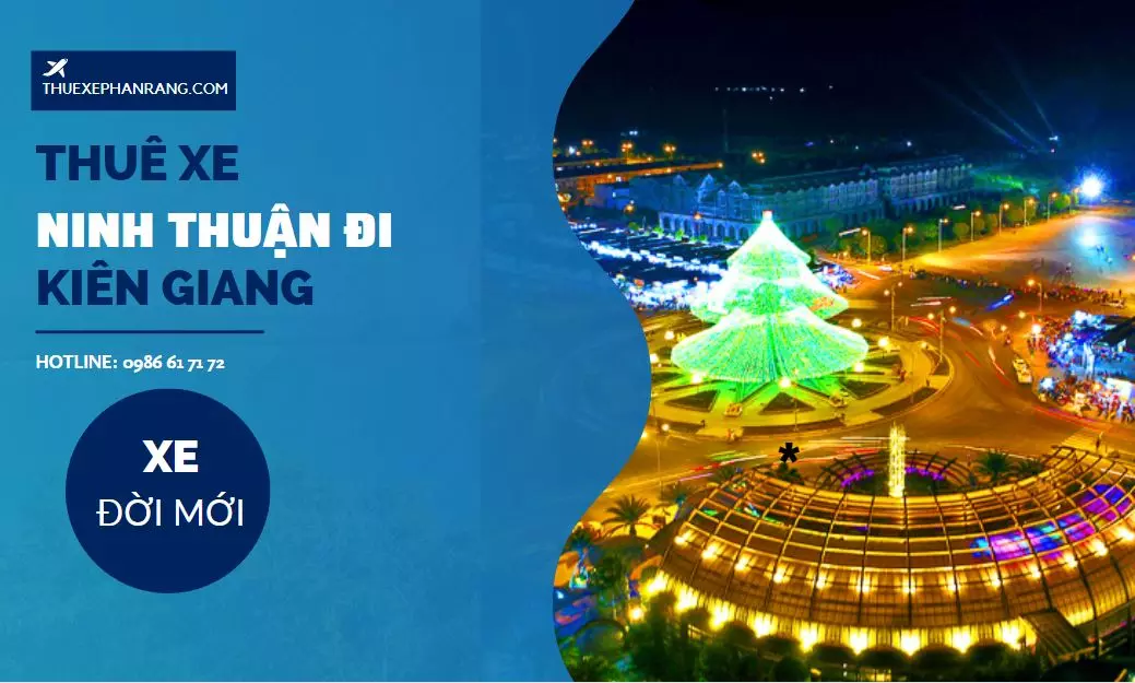 thue-xe-phan-rang-ninh-thuan-di-kien-giang-va-nguoc-lai-2