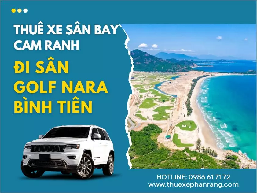 thue-xe-san-bay-cam-ranh-di-san-golf-nara-binh-tien-va-nguoc-lai-1