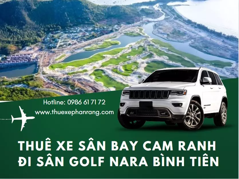 thue-xe-san-bay-cam-ranh-di-san-golf-nara-binh-tien-va-nguoc-lai-5